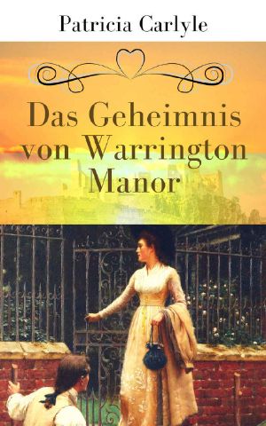 [Warrington Trilogie 01] • Das Geheimnis von Warrington Manor